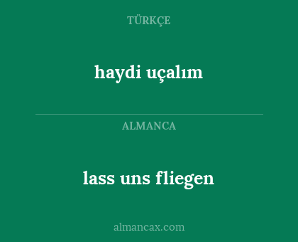lass uns fliegen - haydi uçalım