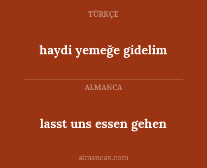 lasst uns essen gehen - haydi yemeğe gidelim