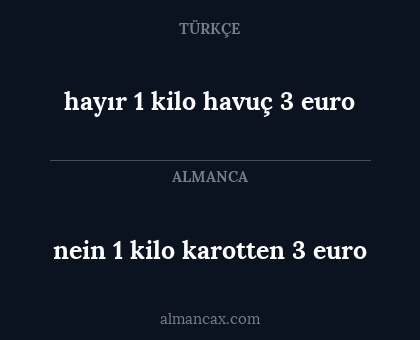 nein 1 kilo karotten 3 euro - hayır 1 kilo havuç 3 euro
