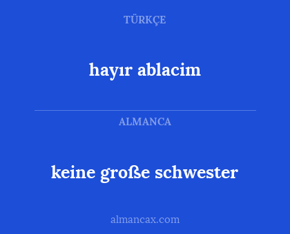 hayır ablacim - keine große schwester