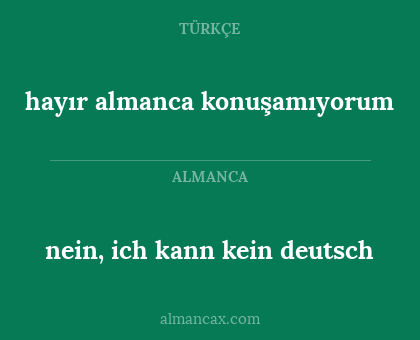 hayır almanca konuşamıyorum - nein, ich kann kein deutsch