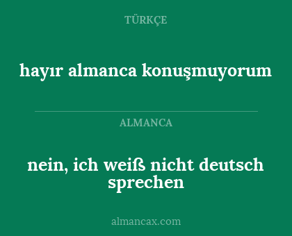 hayır almanca konuşmuyorum - nein, ich weiß nicht deutsch sprechen