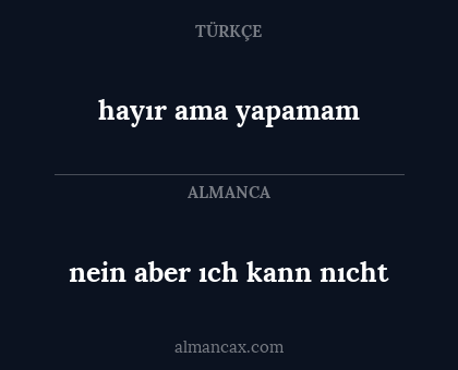 hayır ama yapamam - nein aber ıch kann nıcht