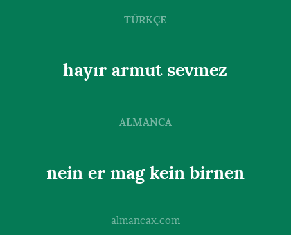 hayır armut sevmez - nein er mag kein birnen