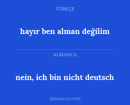 hayır ben alman değilim - nein, ich bin nicht deutsch