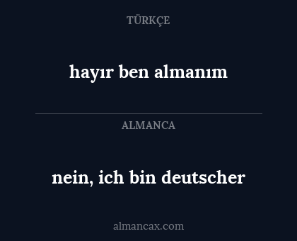 hayır ben almanım - nein, ich bin deutscher