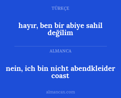 hayır, ben bir abiye sahil değilim - nein, ich bin nicht abendkleider coast
