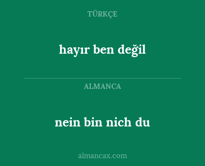 hayır ben değil - nein bin nich du