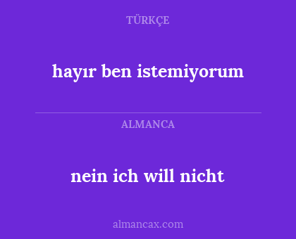 hayır ben istemiyorum - nein ich will nicht