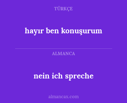 nein ich spreche - hayır ben konuşurum