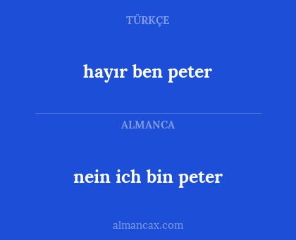 hayır ben peter - nein ich bin peter