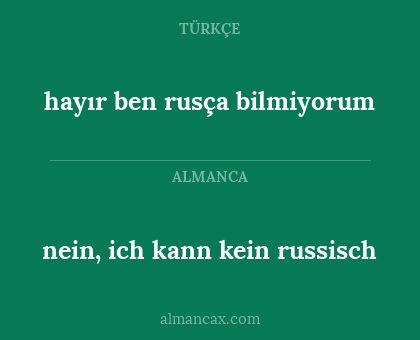 hayır ben rusça bilmiyorum - nein, ich kann kein russisch