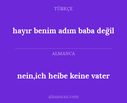 hayır benim adım baba değil - nein,ich heibe keine vater