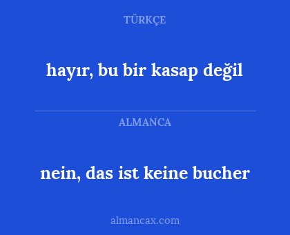 nein, das ist keine bucher - hayır, bu bir kasap değil
