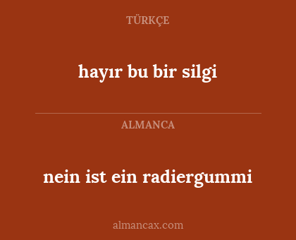 hayır bu bir silgi - nein ist ein radiergummi