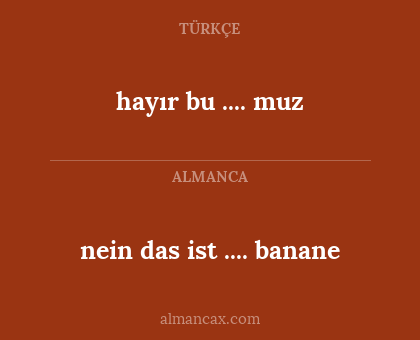 hayır bu .... muz - nein das ist .... banane