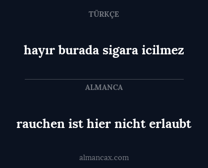 rauchen ist hier nicht erlaubt - hayır burada sigara icilmez