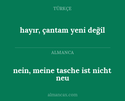 hayır, çantam yeni değil - nein, meine tasche ist nicht neu