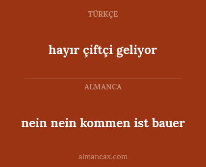 hayır çiftçi geliyor - nein nein kommen ist bauer