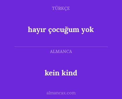 hayır çocuğum yok - kein kind
