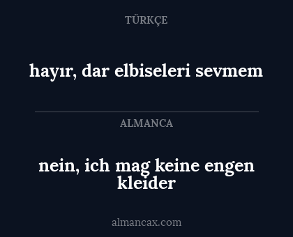 nein, ich mag keine engen kleider - hayır, dar elbiseleri sevmem