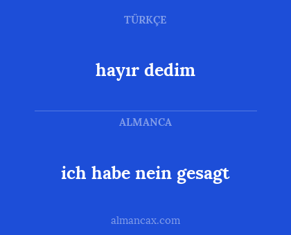 hayır dedim - ich habe nein gesagt