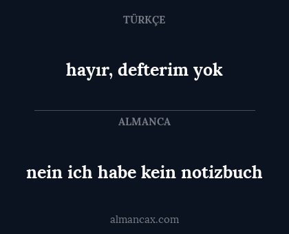 nein ich habe kein notizbuch - hayır, defterim yok