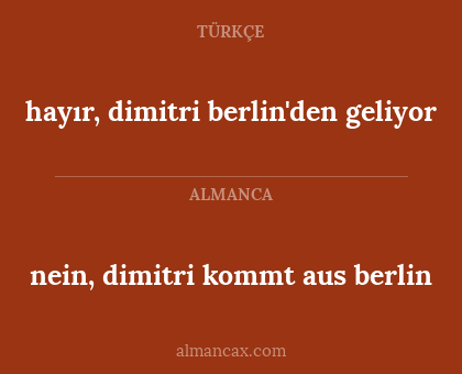 hayır, dimitri berlin'den geliyor - nein, dimitri kommt aus berlin