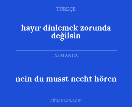 hayır dinlemek zorunda değilsin - nein du musst necht hören