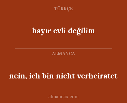 hayır evli değilim - nein, ich bin nicht verheiratet