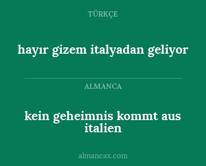 hayır gizem italyadan geliyor - kein geheimnis kommt aus italien