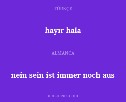 hayır hala - nein sein ist immer noch aus
