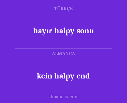 hayır halpy sonu - kein halpy end