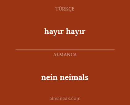 hayır hayır - nein neimals