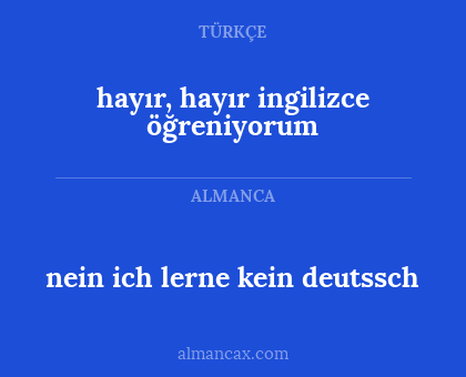 hayır, hayır ingilizce öğreniyorum - nein ich lerne kein deutssch