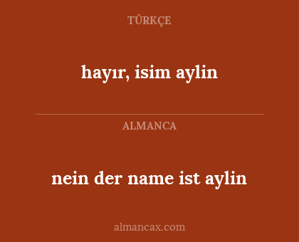 hayır, isim aylin - nein der name ist aylin