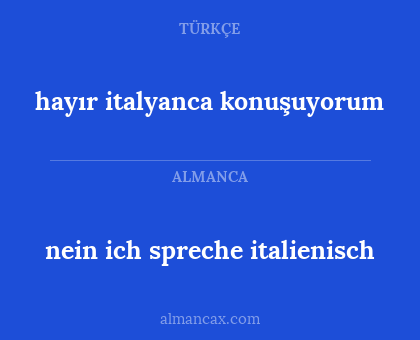 hayır italyanca konuşuyorum - nein ich spreche italienisch