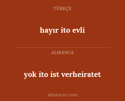 yok ito ist verheiratet - hayır ito evli