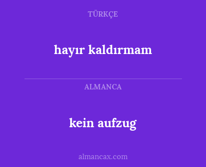 kein aufzug - hayır kaldırmam