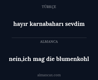 hayır karnabaharı sevdim - nein,ich mag die blumenkohl