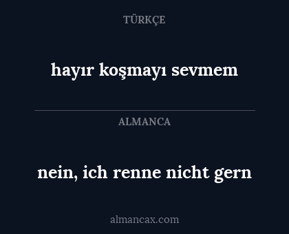 nein, ich renne nicht gern - hayır koşmayı sevmem