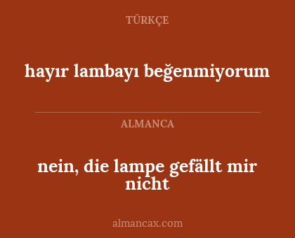hayır lambayı beğenmiyorum - nein, die lampe gefällt mir nicht