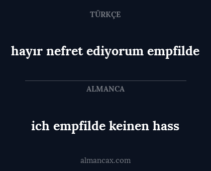 hayır nefret ediyorum empfilde - ich empfilde keinen hass