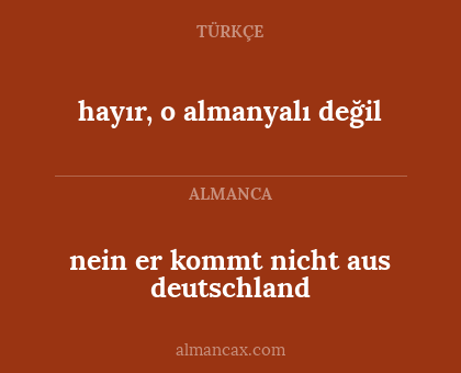 hayır, o almanyalı değil - nein er kommt nicht aus deutschland