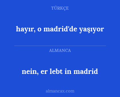 hayır, o madrid'de yaşıyor - nein, er lebt in madrid