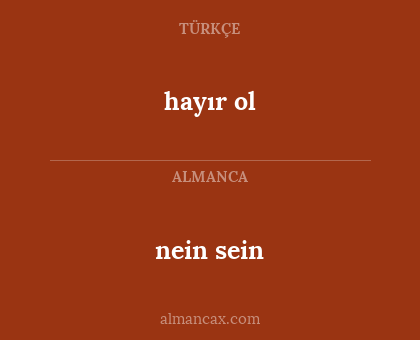nein sein - hayır ol
