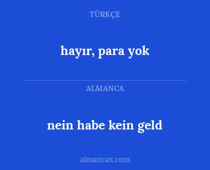 hayır, para yok - nein habe kein geld