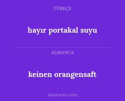 hayır portakal suyu - keinen orangensaft