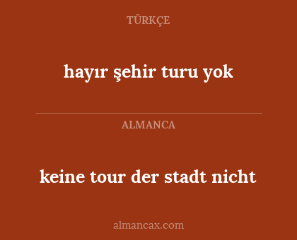 hayır şehir turu yok - keine tour der stadt nicht