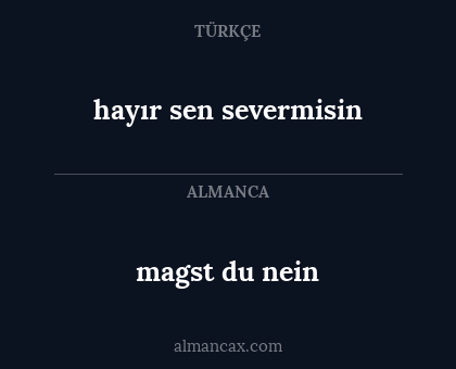 hayır sen severmisin - magst du nein